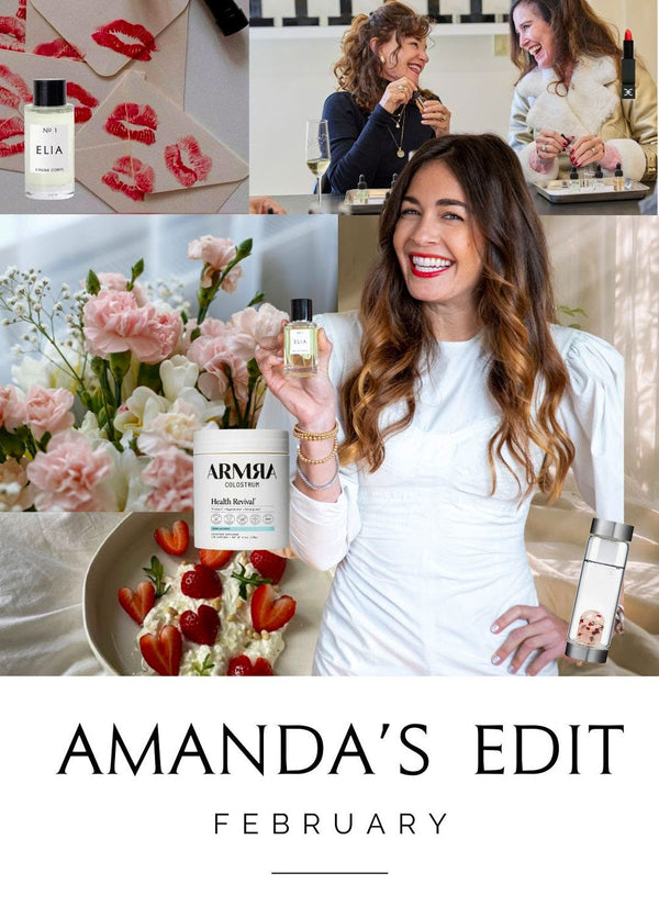 Amanda's February Edit - A Month of Connection & Intentional Self-Care